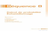 Calcul de probabilité Échantillonnage - Académie en ligne · Séquence 8 Séquence 8 – MA20 1 Sommaire 1. Prérequis 2. Calcul de probabilité 3. Échantillonnage 4. Algorithmique