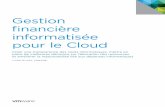 Gestion financière informatisée pour le Cloud - vmware.com · Gestion financière informatisée pour le Cloud Créer une transparence des coûts informatiques, mettre en place de