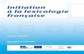 Initiation Initiation à la lexicologie française française ... · Ce manuel se veut être une introduction à l᾽étude du lexique dans ses aspects relation- nels, avec un regard