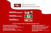 Formations SECOURISME - secours-prevention.comsecours-prevention.com/wp-content/uploads/2016/01/catalogue... · SST Sauveteur secouriste du travail Formation gestion de crise ...