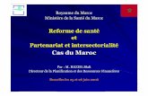 Cas du Maroc - European Commission | Choose your …ec.europa.eu/health/ph_international/int_organisations/docs/ev... · Royaume du Maroc Ministère de la Santé du Maroc Reforme