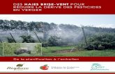 DES HAIES BRISE-VENT POUR RÉDUIRE LA …producteursdepommesduquebec.ca/wp-content/uploads/2013/12/guide... · La plantation de haies brise-vent dans ... Ce même effet peut ... Protection