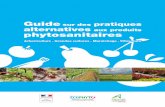 Guide sur des alternatives aux produits phytosanitairescroppp.org/IMG/pdf/Guide_AgriAlter_cle012c96-1.pdf · Pourquoi ce guide ? Dans un contexte de changement de pratiques du monde