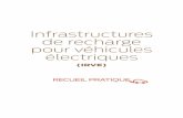 Infrastructures de recharge pour véhicules électriques · 10 Infrastructures de recharge pour véhicules électriques Généralités 11 véhicule électrique, doit donc être menée.