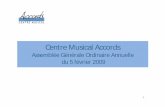 Centre Musical Accordscmaccords.free.fr/pdf/AG05022008.pdf · Ø 29/03 et 06/04 Lempdes (63) 22/11 Inter classes 11/12 Inter classes ... - de l'activité de l'association au cours