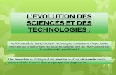 L’EVOLUTION DES SCIENCES ET DES …adream.e-monsite.com/medias/files/...sciences-et-des-technologies.pdf · Au XXème siècle, les sciences et technologies connaissent d’importantes