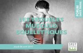 LES TROUBLES MUSCULO SQUELETTIQUES - … · Les troubles musculo-squelettiques (TMS) regroupent des affections touchant les muscles, les tendons, les nerfs et les cartilages des articulations