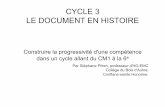 CYCLE 3 LE DOCUMENT EN HISTOIRE - histoire.ac … · CYCLE 3 LE DOCUMENT EN HISTOIRE! Construire la progressivité d'une compétence dans un cycle allant du CM1 à la 6e Par Stéphane