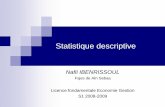 Statistique descriptive - s1.e-monsite.coms1.e-monsite.com/2008/10/25/25202612statistique-descriptive-pdf.pdf · Statistique descriptive Nafii IBENRISSOUL Fsjes de Aîn Sebaa Licence