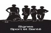 Signes Sport et Santé - handicaps.sports.gouv.fr · Signes Sport et Santé La Langue des Signes Française (LSF) est reconnue comme langue à part entière par la loi du 11 février