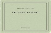 Le père Goriot - bibebook.com · HONORÉDEBALZAC LE PÈRE GORIOT Untextedudomainepublic. Uneéditionlibre. ISBN—978-2-8247-1014-3 BIBEBOOK