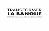 TRANSFORMER LA BANQUE - dunod.com · facteurs de transformation de la bfI 115 Chapitre 8 n Consolidations et déconsolidations dans le secteur bancaire 119 l’urgence de consolidation