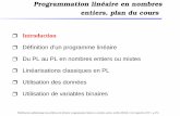 Programmation linéaire en nombres entiers, plan du …delorme/Cycle_ICM/Toolbox_ROAD/Supports_Cours/UP… · Programmation linéaire en nombres entiers, plan du cours Introduction
