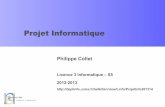 Projet Informatique - deptinfo.unice.frdeptinfo.unice.fr/twiki/pub/Linfo/ProjetInfo201314/ProjetInfo... · Gérer un projet, c’est essentiellement gérer continuellement ces ...