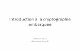 Introduction à la cryptographie embarquéegabriel.risterucci.perso.luminy.univ-amu.fr/pub/Enseignements/M1... · Sommaire I. Produits embarqués sécurisés II. Cryptographie embarquée