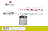 Chauffe-eau Thermodynamique CET 200/300 TN - … · 1 CET 200/300 TN – Notice d’installation et fonctionnement Chauffe-eau Thermodynamique CET 200/300 TN NOTICE D’INSTALLATION