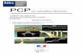 PCP un calculateur de ponts - DTRFdtrf.setra.fr/pdf/pj/Dtrf/0003/Dtrf-0003100/LO3100.pdf · à barres Domaine d'emploi ... Etude du pont de l'Iroise avec fluage, ... o dessins des