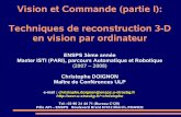 Techniques de reconstruction 3-D en vision par …icube-avr.unistra.fr/fr/img_auth.php/c/c8/Prog0708_ch0.pdf · Practical Handbook on Image Processing for Scientific Applications,