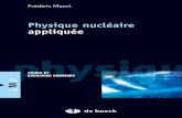 F. Physique nucléaire appliquée - Livres, Ebooks, … · Quarante exercices et problèmes corrigés sont également proposés et permettent d’illustrer les ... Des connaissances