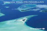 Weltreise 2017 MS MAGELLAN - travelcircus … · & Maritime Voyages. Mit ihren 46.052 BRZ und ma-ximal 1.250 Gästen in 726 Kabinen bietet sie den perfekten Rahmen, um sich an Bord