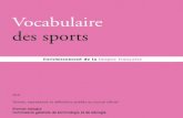 Vocabulaire des sports - academie-francaise.fracademie-francaise.fr/sites/academie-francaise.fr/files/sports... · Vocabulaire des sports 2011 Termes, expressions et définitions
