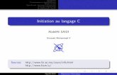 Initiation au langage C - Internet au Service de …infotuto.weebly.com/.../1/1/2/8/11285275/initiation_au_langage_c.pdf · Introduction L’environnement et les biblioth eques Notions