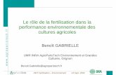 Le rôle de la fertilisation dans la performance ... · performance environnementale des cultures agricoles Benoît GABRIELLE ... environnementale • Un des critères de durabilité