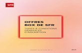 OFFRES BOX DE SFR - La Fibre - Accueil · valable dans la limite d’un usage non abusif et/ou frauduleux. (3) Jusqu’au 16/10/2017 appels illimités depuis le poste fixe branché