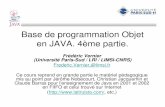Base de programmation Objet en JAVA. 4ème partie.arnaud.aucher.net/pdf/PAC7et8.pdf · Base de programmation Objet en JAVA. 4ème partie. Frédéric Vernier (Université Paris-Sud