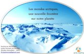 Les mondes arctiques, une nouvelle frontière sur notre planèteddata.over-blog.com/xxxyyy/5/19/62/66/Les-mondes-arctiques--une... · Les mondes arctiques, une nouvelle frontière