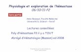 Physiologie et exploration de l’hémostase 06/10/11-P2l2bichat2011-2012.weebly.com/uploads/9/1/3/7/9137624/hmatologie_3.… · Physiologie et exploration de l’hémostase ... 2-