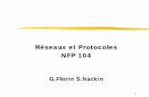 Réseaux et Protocoles NFP 104 - deptinfo.cnam.frdeptinfo.cnam.fr/Enseignement/CycleProbatoire/SRI/Reseaux/chapitre... · Premier Chapitre. 5 ... boucles ou sur bus à courte distance