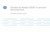 Quality by design (QbD) in process development - …€¦ · Process mapping Risk analysis DoE Design space definition 3 What is QbD? •Process mapping –Process flow, fishbone