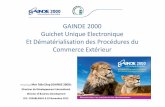 GAINDE 2000 Guichet Unique Electronique Et ...icdt-oic.org/RS_67/Doc/Presentation Gainde 2000 OCI 2015 REV 2.pdf · Guichet Unique Electronique Et Dématérialisation des Procédures