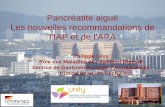 Pancréatite aiguë Les nouvelles recommandations de … · Pancréatite aiguë Les nouvelles recommandations de l’IAP et de l’APA ... détérioration de l’état clinique. ...