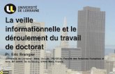 La veille informationnelle et le déroulement du travaileric.brangier.free.fr/Supports/PhD_VeilleInformationnelle.pdf · informationnelle et le déroulement du travail de ... Etre