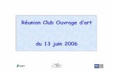 Réunion Club Ouvrage d’art du 13 juin 2006 · construction d’une dalle générale avec assurance d’une ... DEFINITION • Remblais ... Çsuppression des dalles de transition