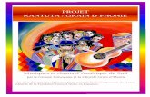 PROJET KANTUTA / GRAIN D’PHONIE · 2012-06-02 · P.3! De Kantuta à Grain d'Phonie….. ... ayant pour objectif de récolter des dons ... - une école primaire Alianza pour les