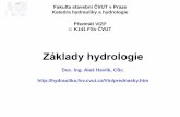 Předmět VIZP K141 FSv ČVUThydraulika.fsv.cvut.cz/Vin/ke_stazeni/Hydrologie.pdf · Inženýrská hydrologie Zabývá se charakteristikami hydrologického režimu vodních objektů