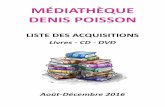 MÉDIATHÈQUE DENIS POISSON - …mediatheque.pithiviers.fr/images/articles/...aout_decembre_2016.pdf · MOYES, Jojo, 1969-...., 070 Avant toi 2 Après toi Milady 2016 Cote : R MOY