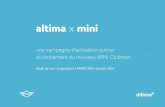 une campagne d’activation autour du ... - altima … · altima x mini étude de cas • acquisition • PRM/CRM • janvier 2016 une campagne d’activation autour du lancement