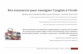 Des ressources pour enseigner l'anglais à l'écolemission-langues-76.spip.ac-rouen.fr/IMG/pdf/ressources_anglais... · Des ressources pour enseigner l'anglais à l'école Synthèse
