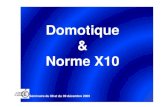 Domotique Norme X10 - technologiecollege.free.frtechnologiecollege.free.fr/.../ressources/diaporama_X10_Philippe.pdf · On regroupe sous l'appellation "domotique" l'ensemble des technologies