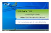 AGILE et le PMO - Agile Montréalagilemontreal.ca/wp-content/uploads/2013/09/AGILE_PMO_2013-09-12… · Le terme “Agile ” représente une série de valeurs et de principes appliquées