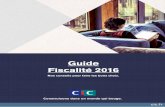 Guide Fiscalité 2016 - cic.fr · Guide Fiscalité 2016 Nos conseils pour faire les bons choix. cic.fr