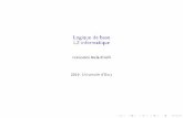 Logique de base L2 informatique - ibisc.univ-evry.frbelardinelli/Documents/Logique/lec1.pdf · 4.Logique classique des prédicats : ... cation et de l'inférence de ypte en programmation