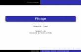 Filtrage - vgies.com€¦ · Filtrage analogique Objectifs du cours Objectifs : Comprendre les principes du ﬁltrage analogique Savoir choisir et utiliser les principales approximations