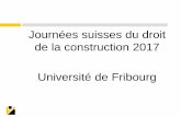 Journées suisses du droit de la construction 2017 ... · • AYER ARIANE / REVAZ BENOÎT, Droit suisse de l’environnement. Code annoté, 4ème édition, Zurich 2011 (5ème édition