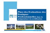 Place des Evaluations des Pratiques Professionnelles … · Discuter/présenter des EPP du tableau de bord des EPP ... évaluation et prise en charge de la - Indicateurs de traçabilité