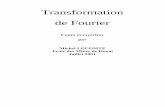 Transformation de Fourier - math.u-bordeaux.fr · Ecole des Mines de Douai Juillet 2001. LA TRANSFORMATION DE FOURIER ... nie de signaux sinusoïdaux : . Ainsi on a, dans certaines